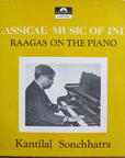 Kantilal Sonchhatra – Classical Music Of India (Raagas on The Piano)