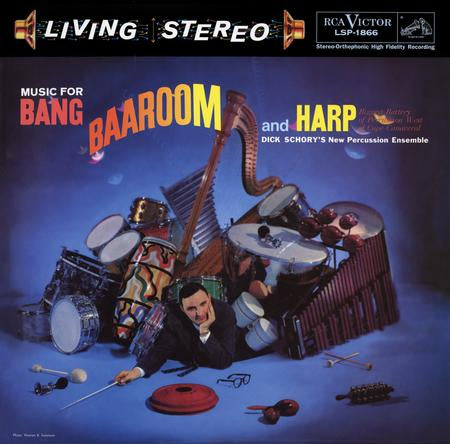 DICK SCHORY'S PERCUSSION ENSEMBLE - BANG BAAROOM AND HARP