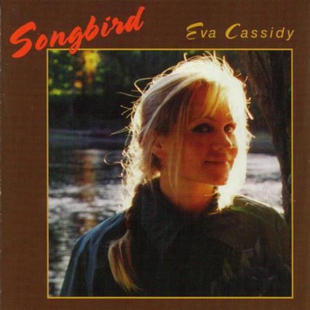 EVA CASSIDY - SONGBIRD
