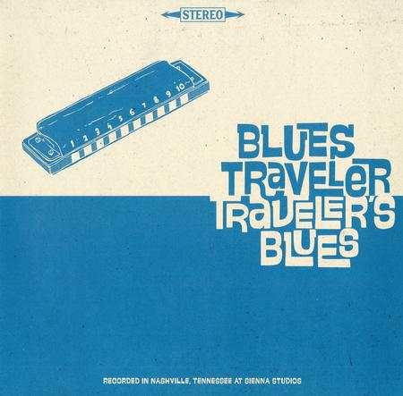 BLUES TRAVELLER - TRAVELLERS BLUES
