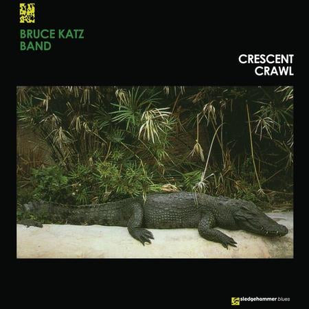 BRUCE KATZ BAND - CRESCENT CRAWL