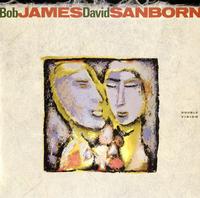 BOB JAMES AND DAVID SANBORN - DOUBLE VISION