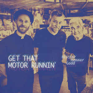 BLICHER HEMMER GADD - GET THAT MOTOR RUNNING