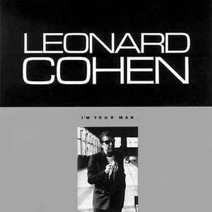 LEONARD COHEN - I AM YOUR MAN