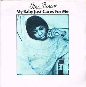 NINA SIMONE - MY BABY JUSR CARES FOR ME