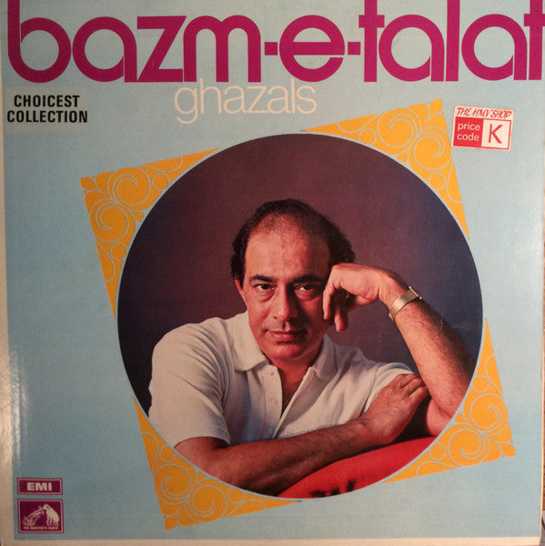 Talat Mahmood – Bazm-E-Talat (Ghazals)