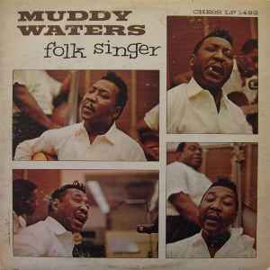 MUDY WATERS - FOLK SINGER