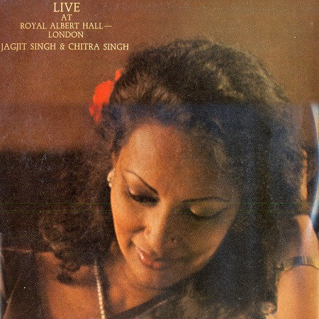 Jagjit Singh &amp; Chitra Singh* – Live At Royal Albert Hall London
